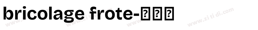 bricolage frote字体转换